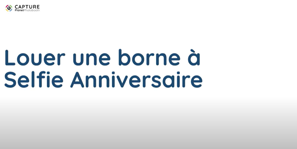 Location de borne photo pour anniversaire